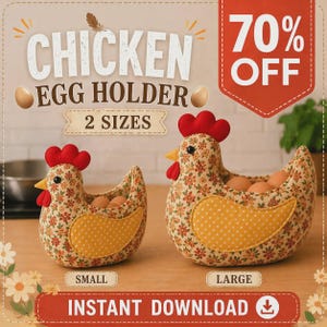 May include: Two fabric chicken egg holders in small and large sizes, featuring a floral pattern with red combs and yellow polka-dot wings. The text reads CHICKEN EGG HOLDER, 2 SIZES, 70% OFF, SMALL, LARGE, and INSTANT DOWNLOAD with a download icon.