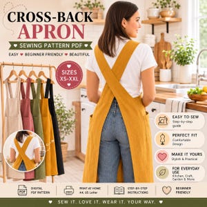 Puede incluir: Un patrón de costura digital para un delantal de espalda cruzada, con el texto CROSS-BACK APRON, SEWING PATTERN PDF, SIZES XS-XXL, EASY TO SEW, PERFECT FIT, MAKE IT YOURS y FOR EVERYDAY USE. La imagen muestra un delantal color mostaza.