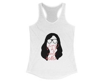 Inventing Anna | Anna Delvey | VIP is Always Better | Netflix show shirt | Women's Ideal Racerback Tank