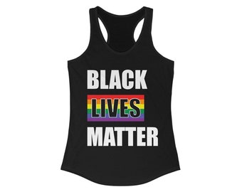 Black Lives Matter Tank | LGBTQ | Protest Resist March Justice | Next Level Brand Women's Ideal Racerback