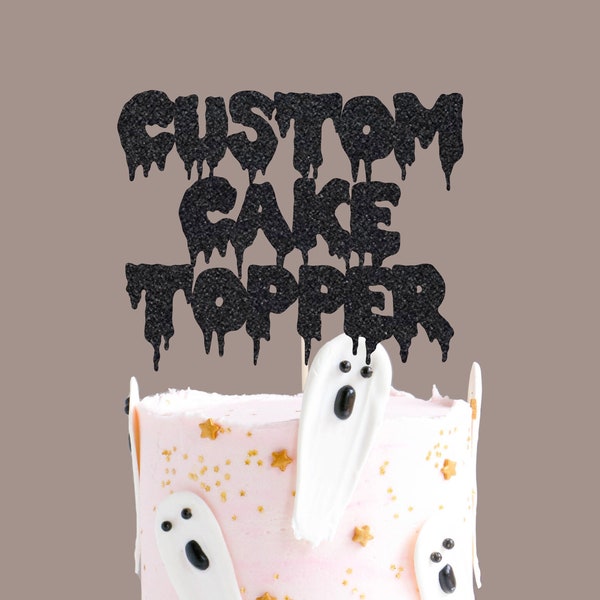 Custom Halloween Cake Topper - Customized - Glitter Cardstock - Smash Cake Topper. Birthday Party. Spooky Decorations. Drip Letters.