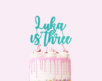 Three Cake Topper - Customized - Glitter - Birthday Party. 3rd Birthday. Third Birthday. Three Cake Topper. Name Cake Topper.