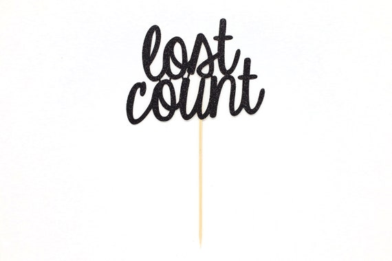 Lost Count Cake Topper Glitter Adult Birthday Decorations