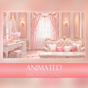 May include: A digital illustration of a room featuring a vanity with a mirror, a tufted sofa with heart-shaped pillows, and pink curtains. The scene includes a chandelier, wall sconces, and perfume bottles. The text ANIMATED BACKGROUND is visible.