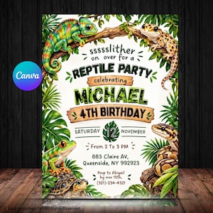 May include: A rectangular invitation card featuring a jungle theme with a chameleon, gecko, snake, frog, and turtle. The text reads: sssslither on over for a REPTILE PARTY celebrating MICHAEL 4TH BIRTHDAY, Saturday 12 November, 883 Claire AV, Queenside, NY 992923.