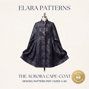 May include: A dark navy blue cape-coat with a subtle swirling pattern, featuring a high collar and gold-toned buttons. The text reads ELARA PATTERNS, THE AURORA CAPE-COAT, SEWING PATTERN PDF | SIZES 4-20, and INSTANT DOWNLOAD on a gold circular badge.