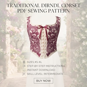 May include: A cream-colored dirndl corset featuring intricate dark red floral embroidery, a front lace-up closure with a dark red ribbon, and a square neckline. Text includes TRADITIONAL DIRNDL CORSET PDF SEWING PATTERN, SIZES XS-XL, STEP-BY-STEP INSTRUCTIONS, INSTANT DOWNLOAD, SKILL LEVEL: INTERMEDIATE, and BUY NOW.