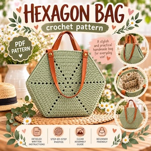 Könnte beinhalten: Eine salbeigrüne, sechseckige Häkeltasche mit braunen kunstledernen Griffen und goldfarbenen Nieten. Das Muster enthält den Text HEXAGON BAG crochet pattern, PDF PATTERN sowie Symbole für detaillierte Anleitungen und Fotos.