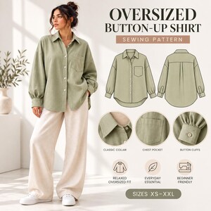 May include: An oversized button-up shirt sewing pattern featuring a sage green long-sleeve shirt with a classic collar, chest pocket, and button cuffs. The graphic includes front and back technical sketches, detail close-ups, and text: OVERSIZED BUTTON-UP SHIRT SEWING PATTERN, SIZES XS-XXL.