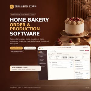 May include: A digital interface for home bakery order and production software by Tomi Digital Studio. The screen displays a live bakery dashboard with business overview metrics, order lists, and production tasks. The text includes "Home Bakery Order & Production Software" and "Built for home bakers" on a dark brown background.