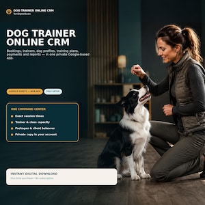 May include: A digital product advertisement for a Dog Trainer Online CRM. The text includes 'DOG TRAINER ONLINE CRM', 'Bookings, trainers, dog profiles, training plans, payments and reports', 'GOOGLE SHEETS + WEB APP', and 'ONE COMMAND CENTER'.