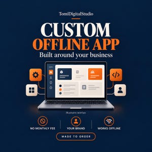 Könnte beinhalten: Eine digitale Grafik mit einem Laptop, der eine App-Oberfläche mit orangefarbenen und dunkelblauen Symbolen anzeigt. Text: TomiDigitalStudio, CUSTOM OFFLINE APP, Built around your business, Illustrative interface, NO MONTHLY FEE, YOUR BRAND, WORKS OFFLINE, MADE TO ORDER.