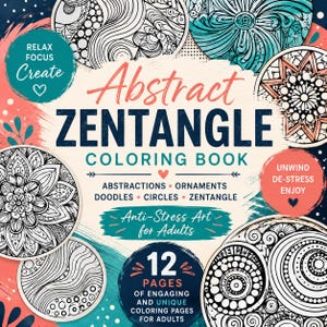 May include: An Abstract Zentangle coloring book with 12 pages of engaging and unique coloring pages for adults. The cover features black and white intricate circular patterns, teal and coral accents, and text including Relax Focus Create and Unwind De-stress Enjoy.