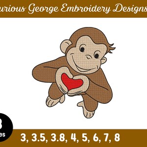 Puede incluir: Un diseño de bordado que muestra un mono marrón formando un corazón con sus manos alrededor de un corazón rojo. El texto dice Curious George Embroidery Designs, 8 tamaños, 3, 3.5, 3.8, 4, 5, 6, 7, 8 cm. El mono tiene rasgos faciales marrón claro.