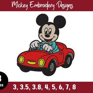 May include: An embroidery design featuring Mickey Mouse driving a red car with yellow headlights. The text "Mickey Embroidery Designs" appears at the top, and "8 Sizes 3, 3.5, 3.8, 4, 5, 6, 7, 8" is printed at the bottom on a dark red background.