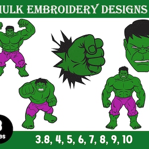 Peut inclure: Une collection de motifs de broderie Hulk verts comprenant un personnage en pied, un poing fermé et un portrait. Le texte HULK EMBROIDERY DESIGNS figure en haut, avec 8 Sizes et 3.8, 4, 5, 6, 7, 8, 9, 10 indiqués en bas de l'image.