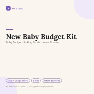 以下が含まれることがあります： Kit & Quill、New Baby Budget Kit、Baby Budget、Sinking Funds、Leave Planner、Excel + Google Sheets、6 tabs、Instant download、All the math is built inというテキストが記載されたデジタルNew Baby Budget Kitスプレッドシートテンプレート。