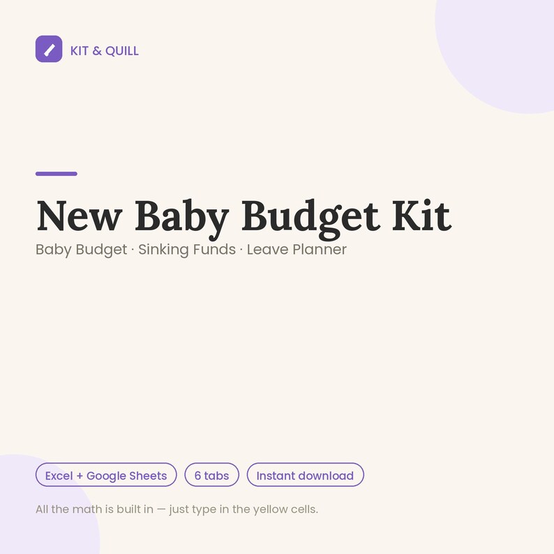 以下が含まれることがあります： Kit & Quill、New Baby Budget Kit、Baby Budget、Sinking Funds、Leave Planner、Excel + Google Sheets、6 tabs、Instant download、All the math is built inというテキストが記載されたデジタルNew Baby Budget Kitスプレッドシートテンプレート。