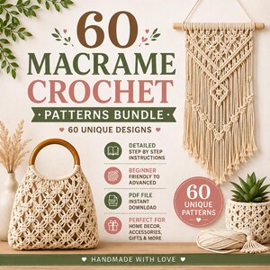 May include: A digital bundle of 60 macrame and crochet patterns featuring text that reads 60 MACRAME CROCHET PATTERNS BUNDLE. The image displays a macrame wall hanging, a macrame handbag with wooden handles, and a small potted succulent plant.