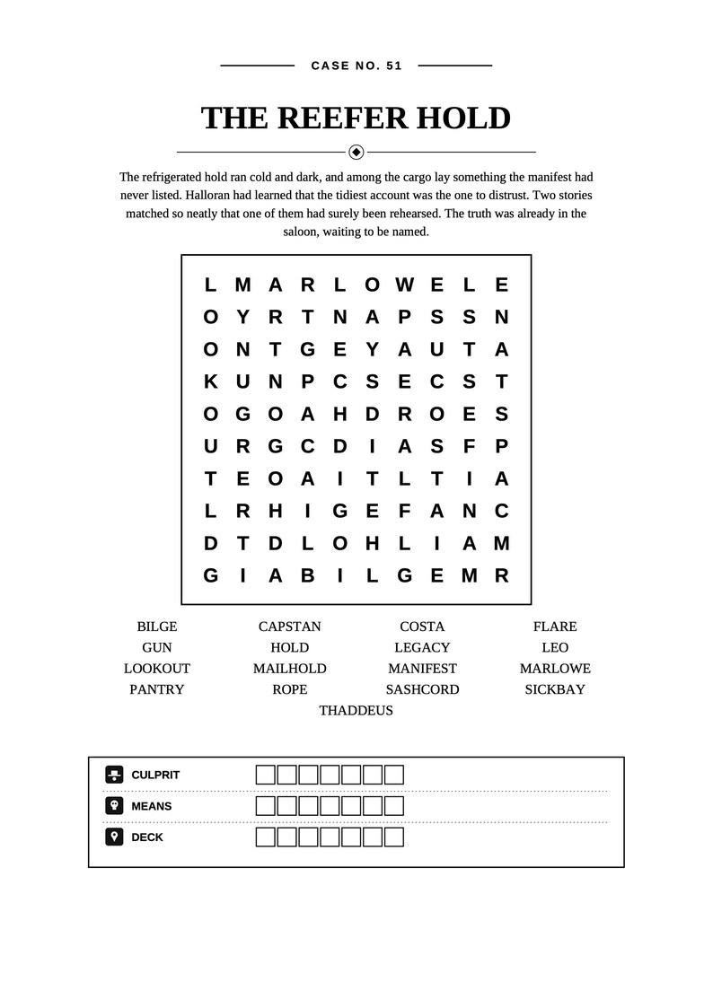 May include: A word search puzzle titled Case No. 51 The Reefer Hold, featuring a grid of letters, a list of words to find including Bilge, Gun, Lookout, Pantry, Capstan, Hold, Mailhold, Rope, Thaddeus, Costa, Legacy, Manifest, Sashcord, Flare, Leo, Marlowe, Sickbay, and three blank answer fields for Culprit, Means, and Deck.