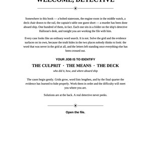 May include: A page of text titled WELCOME, DETECTIVE. The text explains a mystery game involving word searches to identify a culprit, means, and deck. It includes instructions to solve grids and find hidden letters, ending with the phrase Open the file.
