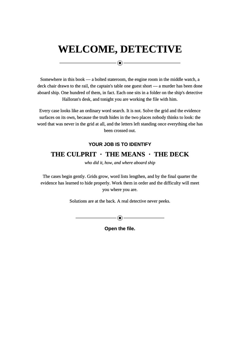 May include: A page of text titled WELCOME, DETECTIVE. The text explains a mystery game involving word searches to identify a culprit, means, and deck. It includes instructions to solve grids and find hidden letters, ending with the phrase Open the file.