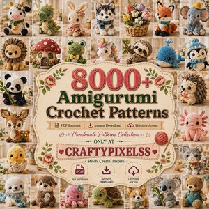 Peut inclure: Une collection de 8000 modèles de crochet Amigurumi avec un panneau central portant le texte 8000 Amigurumi Crochet Patterns, Handmade Patterns Collection, ONLY AT CRAFTYPIXELSS, Stitch. Create. Inspire. entouré de divers animaux au crochet.
