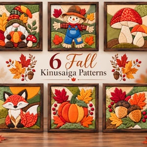 May include: Six framed Kinusaiga fabric art panels featuring autumn themes including a gnome with a pumpkin, a scarecrow, mushrooms, a fox, a large pumpkin, and acorns, with the text 6 Fall Kinusaiga Patterns displayed in the center.