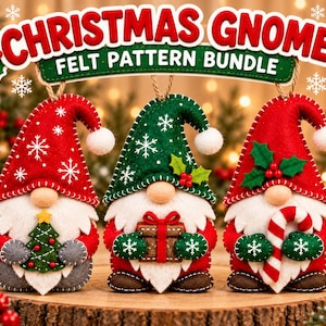 May include: Three felt gnome ornaments with red and green hats featuring white snowflake patterns. The left gnome holds a Christmas tree, the center gnome holds a gift, and the right gnome holds a candy cane. Text reads CHRISTMAS GNOME FELT PATTERN BUNDLE.