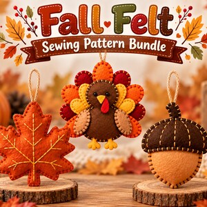 May include: A Fall-Felt Sewing Pattern Bundle featuring three felt ornaments: a burnt orange maple leaf, a brown turkey with a colorful tail, and a brown and tan acorn. Each ornament has a hanging loop and visible decorative stitching.