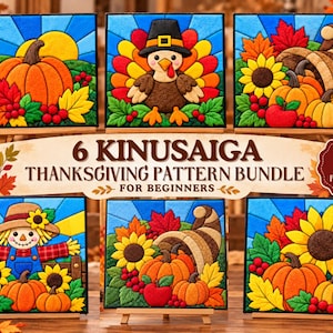 Op de afbeelding: Een bundel van 6 Kinusaiga Thanksgiving-patronen voor beginners, met kleurrijke stoffen kunstontwerpen van pompoenen, een kalkoen, een vogelverschrikker, zonnebloemen en een hoorn des overvloeds. De tekst 6 KINUSAIGA THANKSGIVING PATTERN BUNDLE FOR BEGINNERS staat vermeld.