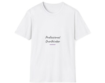 Funny T-Shirt Gift for Overthinkers