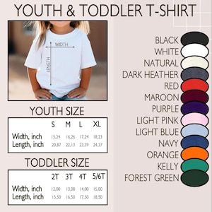 May include: A white short-sleeved t-shirt shown on a child with a sizing chart for youth and toddler sizes. The chart lists width and length in inches for sizes S, M, L, XL and 2T, 3T, 4T, 5/6T. A color palette shows black, white, natural, dark heather, red, maroon, purple, light pink, light blue, navy, orange, kelly, and forest green.
