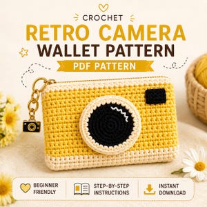May include: A yellow and cream crochet wallet shaped like a retro camera with a black lens and a small camera-shaped metal charm on a gold ring. The text reads CROCHET RETRO CAMERA WALLET PATTERN PDF PATTERN, BEGINNER FRIENDLY, STEP-BY-STEP INSTRUCTIONS, INSTANT DOWNLOAD.