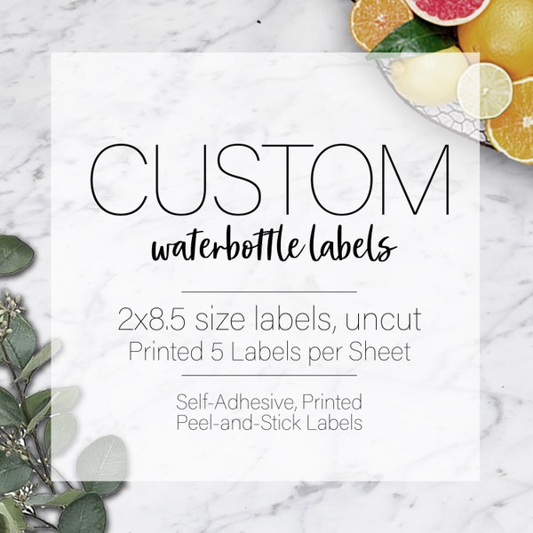 CUSTOM Printed Water Bottle Labels/ 2"x8.5" size  / 5-up Self-Adhesive Label Sheet / #WePrintForYou  #AdhesiveLabels