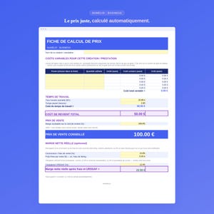 May include: A digital pricing calculator spreadsheet titled FICHE DE CALCUL DE PRIX with sections for variable costs, labor time, total cost, selling price, and net margin. The document features blue headers and yellow input fields on a white background.