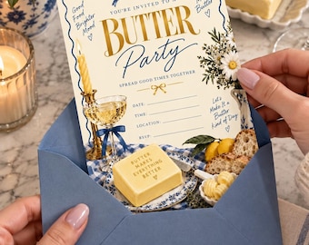 May include: A cream-coloured invitation card for a Butter Party featuring blue text, a blue ribbon illustration, and floral accents. The card includes fields for date, time, location, and RSVP, with the text 'Butter Makes Everything Better' printed on a butter block illustration.
