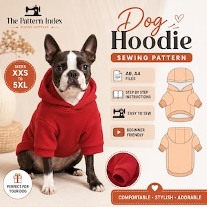 May include: A sewing pattern for a dog hoodie featuring a Boston Terrier wearing a red hooded sweatshirt. The graphic includes the text The Pattern Index, Dog Hoodie, and Sewing Pattern, along with technical line drawings of the garment.