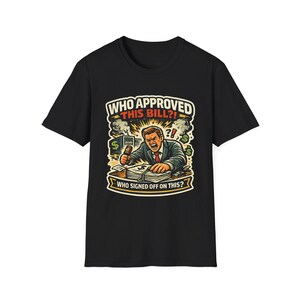 Who Approved This Bill Shirt, Funny Cloud Computing Tee, DevOps Gift, IT Budget Humor T-Shirt for Sysadmins & Cloud Engineers