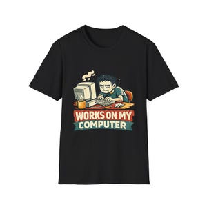 Works On My Computer Shirt, Funny Programmer Tee, Software Developer Gift, Coding Humor T-Shirt for Software Engineers & Coders