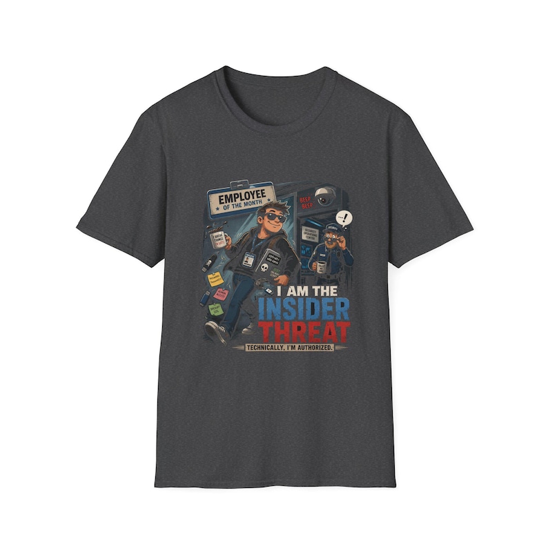I Am The Insider Threat Funny Cybersecurity Shirt image 3