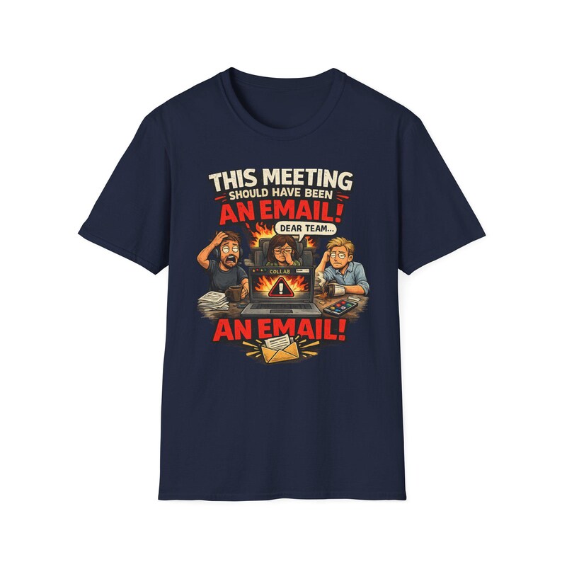 This Meeting Should Have Been An Email Shirt, Funny Office Humor Tee, Sarcastic Coworker Gift, Work From Home T-Shirt for IT & Developers Bild 4