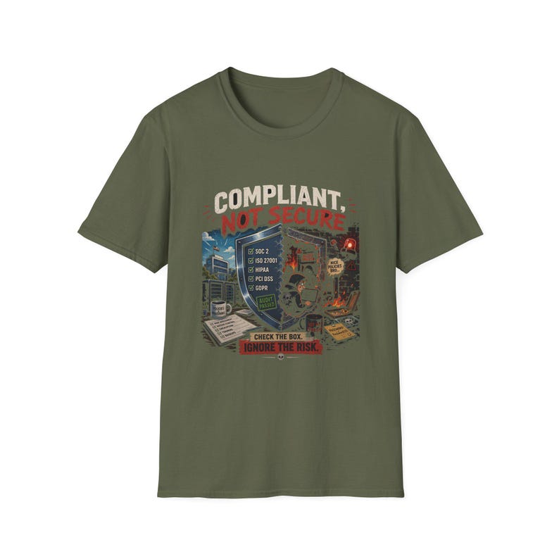 Compliance Approved Nothing Actually Secured Infosec Tee image 2