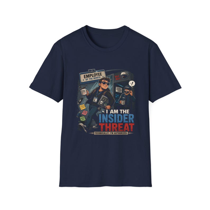 I Am The Insider Threat Funny Cybersecurity Shirt image 4