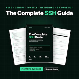 Könnte beinhalten: Ein 98-seitiges PDF mit dem Titel The Complete SSH Guide, mit dunklem Einband und weiß-grünem Text. Der Leitfaden behandelt Keys, Config, Tunnels und Hardening. Zwei gezeigte Innenseiten enthalten technischen Text und Code-Snippets.