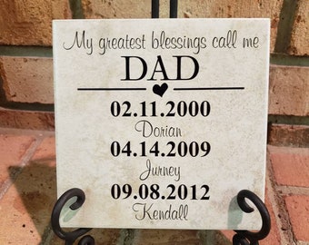 6x6 Thin Tile Plaque Father's Day Gift Dad Gift Art Decor gift My Greatest Blessings Call me DAD Custom Daddy Personalized name date Papa