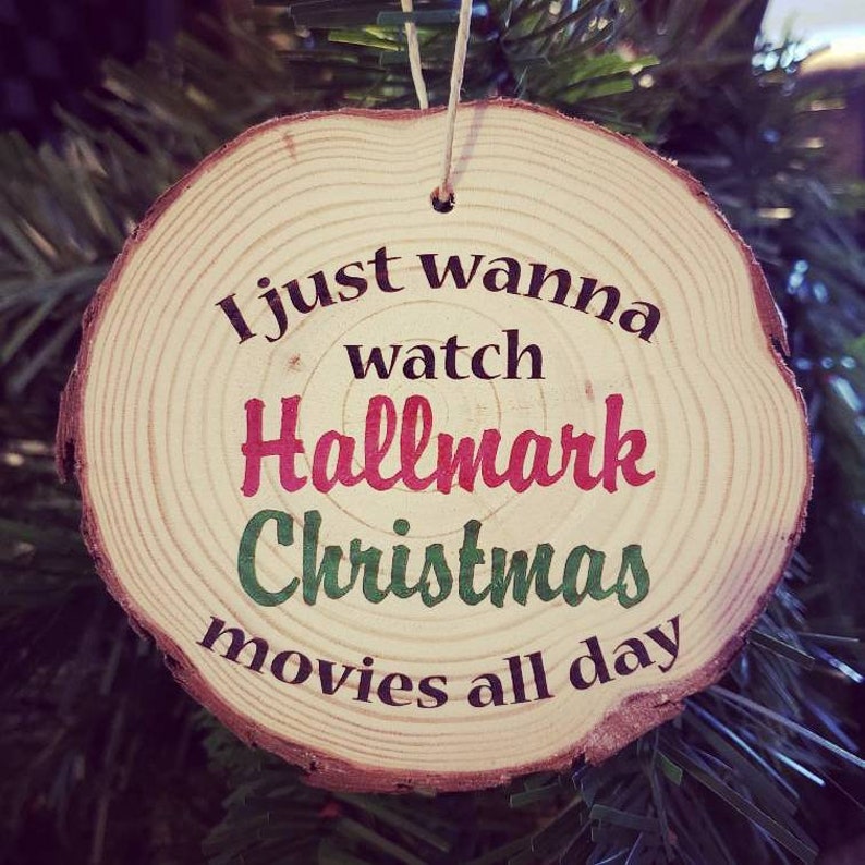 I Just Wanna Watch Hallmark Christmas Movies All Day Wood Etsy