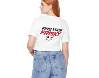Find Your Frisky Shirt Playful Wink Graphic Tee Bold Frisky-T Back Print T-Shirt