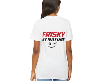 Frisky by Nature Shirt | Bold Wink Back Graphic Tee Playful Frisky-T Statement Shirt