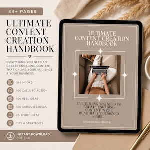 May include: A digital tablet displaying the Ultimate Content Creation Handbook, a 44+ page guide. The screen shows a person using a laptop, with text detailing 365 hooks, 100 calls to action, 100 reel ideas, 100 carousel ideas, 25 story ideas, and strategies.